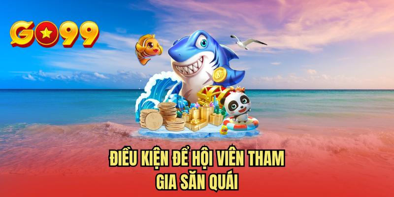 Điều kiện để hội viên tham gia săn quái