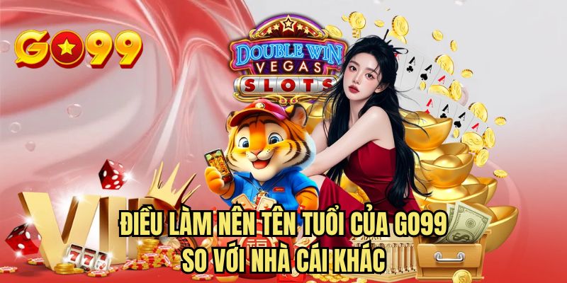 Điều làm nên tên tuổi của GO99 so với nhà cái khác