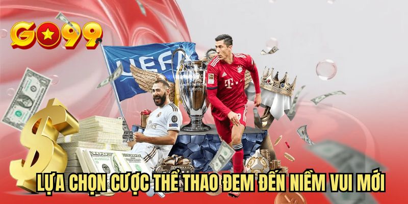 Lựa chọn cược thể thao đem đến niềm vui mới