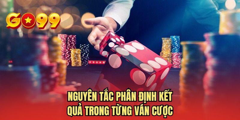 Nguyên tắc phân định kết quả trong từng ván cược