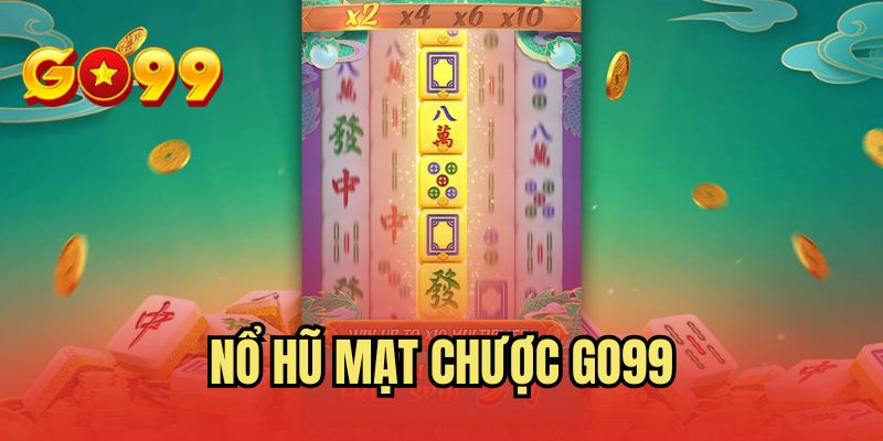 Nổ Hũ Mạt Chược GO99 - Thử Vận May Cực Hay Mỗi Ngày